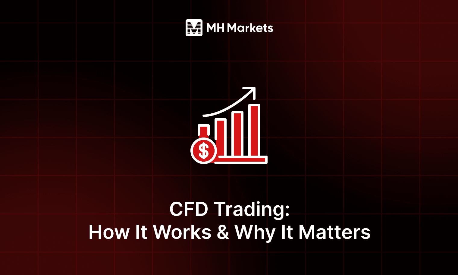 CFD Trading: How It Works & Why It Matters