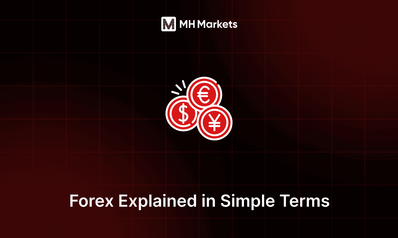 Forex Explained in Simple Terms