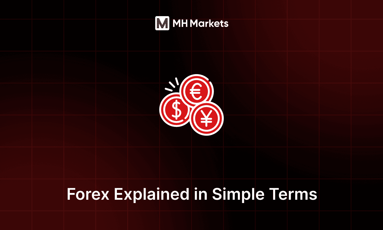 Forex Explained in Simple Terms